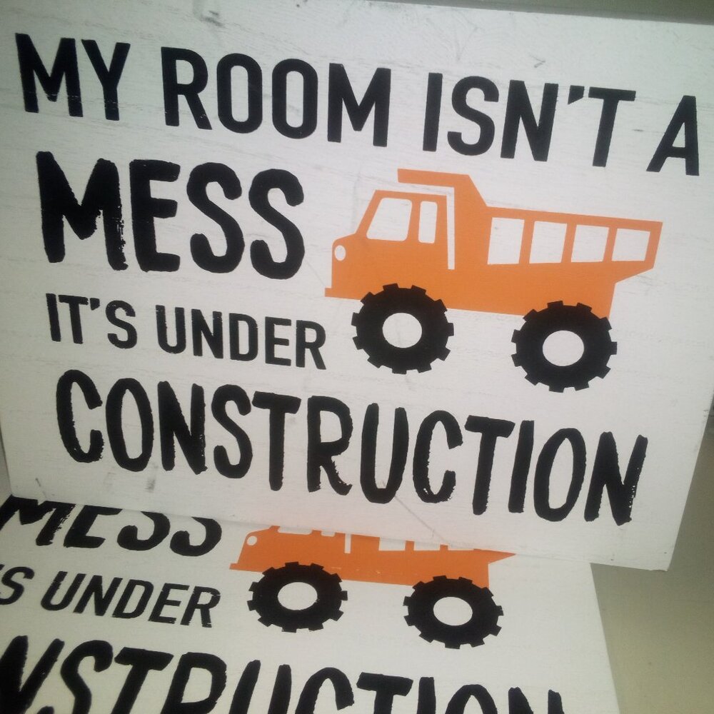 "My Room Isn't A Mess It's Under Construction" Truck Picture
